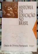 HIST�RIA DA EDUCA��O NO BRASIL ( 1930-1973 )-OTA�ZA DE OLIVEIRA ROMANELLI