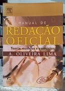 MANUAL DE REDA��O OFICIAL / TEORIA, MODELOS E EXERC�CIOS-A. OLIVEIRA LIMA