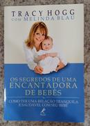 Os Segredos de uma Encatadora de Beb�s-Tracy Hogg / MELINDA BLAU