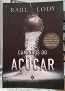 CAMINHOS DO A��CAR-RAUL LODY