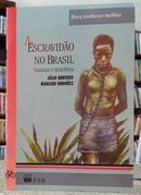 A ESCRAVID�O NO BRASIL - TRABALHO E RESIST�NCIA-J�LIO QUEVEDO / MARLENE ORDO�EZ