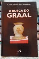A BUSCA DO GRAAL-ALBERT B�GUIN - YVES BONNEFOY