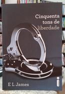 CINQUENTA TONS DE LIBERDADE / S�RIE CINQUENTA TONS DE CINZA - VOL 3-E. L. JAMES