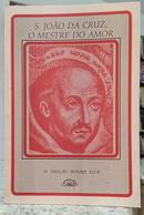 S. JO�O DA CRUZ,  O MESTRE DO AMOR-ODIL�O MOURA
