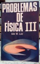 PROBLEMAS DE F�SICA III-ADIR M. LUIZ