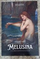 Melusina e Outros Contos Fant�sticos-Coelho Neto