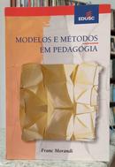 MODELOS E M�TODOS EM PEDAGOGIA-FRANC MORANDI