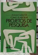 COMO ELABORAR PROJETOS DE PESQUISA-ANTONIO CARLOS GIL
