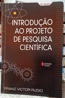 INTRODU��O AO PROJETO DE PESQUISA CIENT�FICA-FRANZ VICTOR RUDIO