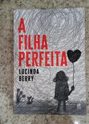 A filha perfeita -Lucinda Berry 