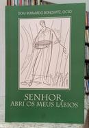SENHOR, ABRI OS MEUS L�BIOS-BERNARDO BONOWITZ