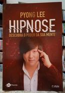HIPNOSE - DESCUBRA O PODER DA SUA MENTE-PYONG LEE
