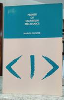 PRIMER OF QUANTUM MECHANICS-MARVIN CHESTER