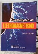 FUNDAMENTOS DE ELETROMAGNETISMO-BELMIRO WOLSKI
