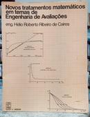 NOVOS TRATAMENTOS MATEM�TICOS EM TEMAS DE ENGENHARIA DE AVALIA��ES-H�LIO ROBERTO RIBEIRO DE CAIRES