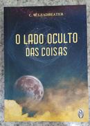 O Lado Oculto das Coisas-C. W. Leadbeater