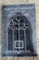 OLAVO DE CARVALHO UM FILOSOFO DO BRASIL-MARCIO SCANSANI / ORGANIZADOR