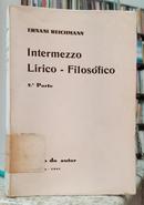 INTERMEZZO L�RICO-FILOS�FICO - 2� PARTE-ERNANI REICHMANN
