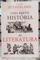 UMA BREVE HIST�RIA DA LITERATURA-JOHN SUTHERLAND