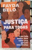 JUSTI�A PARA TODAS - O QUE TODA MULHER DEVE SABER PARA GARANTIR SEUS DIREITOS-FAYDA BELO