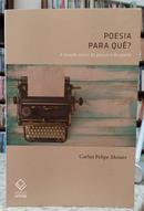 POESIA PARA QU�? - A FUN��O SOCIAL DA POESIA E DO POETA-CARLOS FELIPE MOIS�S