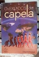 OS EXILADOS DA CAPELA-EDGARD ARMOND