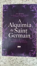 A Alquimia de Saint Germain-Elizabeth Clare Prophet / Mark L. Prophet 