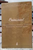 O EVANGELHO POR EMMANUEL: COMENT�RIOS AO EVENGELHO SEGUNDO JO�O-FRANCISCO C�NDIDO XAVIER 