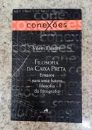 Filosofia da caixa preta / Ensaios Para Uma Futura Filosofia Da Fotografia-Vil�m Flusser