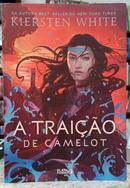 A TRAI��O DE CAMELOT - VOL 2-KIERSTEN WHITE
