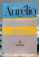 MINI AUR�LIO - O DICION�RIO DA L�NGUA PORTUGUESA - CONFORME ACORDO ORTOGR�FICO-EDITORA POSISTIVO