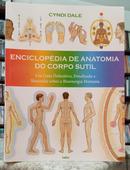 ENCICLOP�DIA DE ANATOMIA DO CORPO SUTIL - UM GUIA DEFINITIVO, DETALHADO E ILUSTRADO SOBRE A BIOENERGIA HUMANA-CYNDI DALE