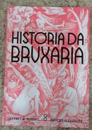 HIST�RIA DA BRUXARIA-JEFFREY RUSSELL / BROOKS ALEXANDER 