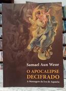 O APOCALIPSE DECIFRADO - A MENSAGEM DA ERA DE AQU�RIO-SAMUEL AUN WEOR