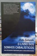 O LIVRO DOS SONHOS CABAL�STICOS - UMA FERRAMENTA IMPORTANTE PARA O AUTOCONHECIMENTO-HALU GAMASHI