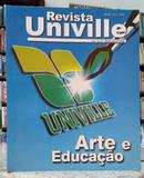 ARTE E EDUCA��O - REVISTA UNIVILLE / V. 3 /N� 2 / SETEMBRO 1999-EDITORA REVISTA UNIVILLE