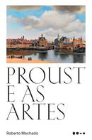 Proust e as artes-Roberto Machado