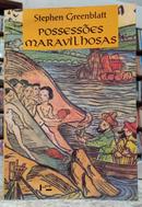 POSSESS�ES MARAVILHOSAS-STEPHEN GREENBLATT