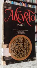 ALCOR�O - PARTE I - TEXTO INTEGRAL-EDITORA PUBLICA��ES EUROPA - AM�RICA