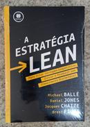 A Estrat�gia Lean -Michael Ball� / Daniel Jones / Jacques Chaize / Orest Fiume