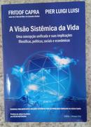 A Vis�o Sist�mica da Vida-Fritjof Capra / Pier Luigi Luisi