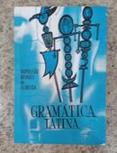 GRAM�TICA LATINA  CURSO UNICO E COMPLETO-NAPOLEAO MENDES DE ALMEIDA