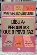 B�BLIA: PERGUNTAS QUE O POVO FAZ-MAURO STRABELI