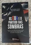 OS EUA E O PARTIDO DAS SOMBRAS-PAULO HENRIQUE ARAUJO / IVAN KLEBER FONSECA