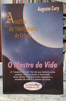 O MESTRE DA VIDA - AN�LISE DA INTELIG�NCIA DE CRISTO-AUGUSTO CURY