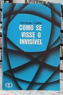 COMO SE VISSE O INVIS�VEL-JACQUES LOEW