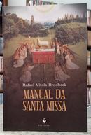 MANUAL DA SANTA MISSA-RAFAEL VITOLA BRODBECK