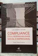 COMPLIANCE, �TICA, RESPONSABILIDADE SOCIAL E EMPRESARIAL - UMA VIS�O PR�TICA-LUIS ROBERTO ANTONIK