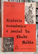 HIST�RIA ECON�MICA E SOCIAL DA IDADE M�DIA-HENRI PIRENNE