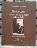 HEIDEGGER - STORIA E FENOMENOLOGIA DEL POSSIBILE-COSTANTINO ESPOSITO